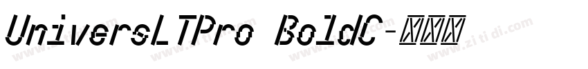 UniversLTPro BoldC字体转换 UniversLTPro BoldC字体转换